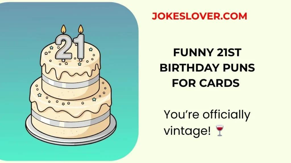 Funny 21st Birthday Puns for Cards