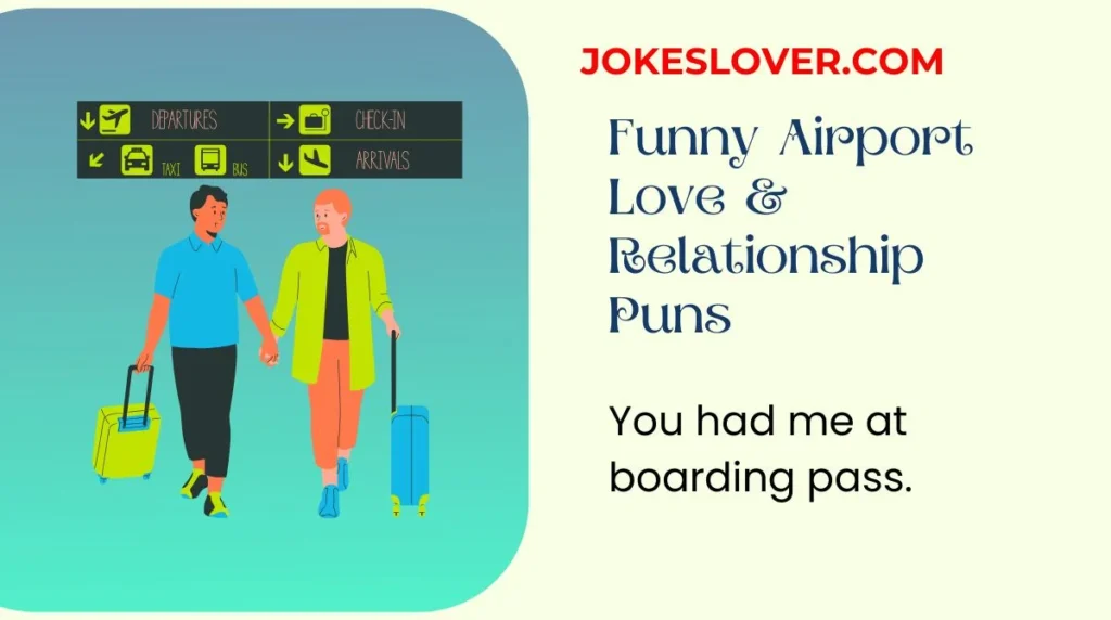 Funny Airport Love & Relationship Puns