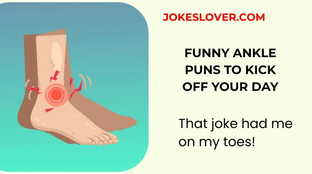 Funny Ankle Puns to Kick Off Your Day