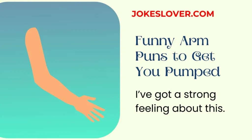Funny Arm Puns to Get You Pumped