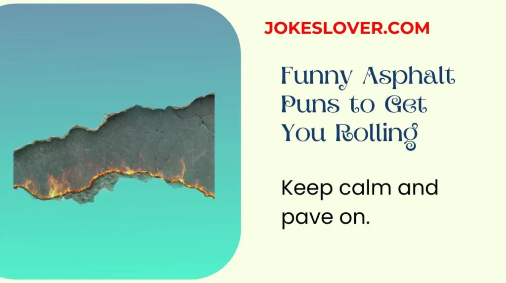 Funny Asphalt Puns to Get You Rolling