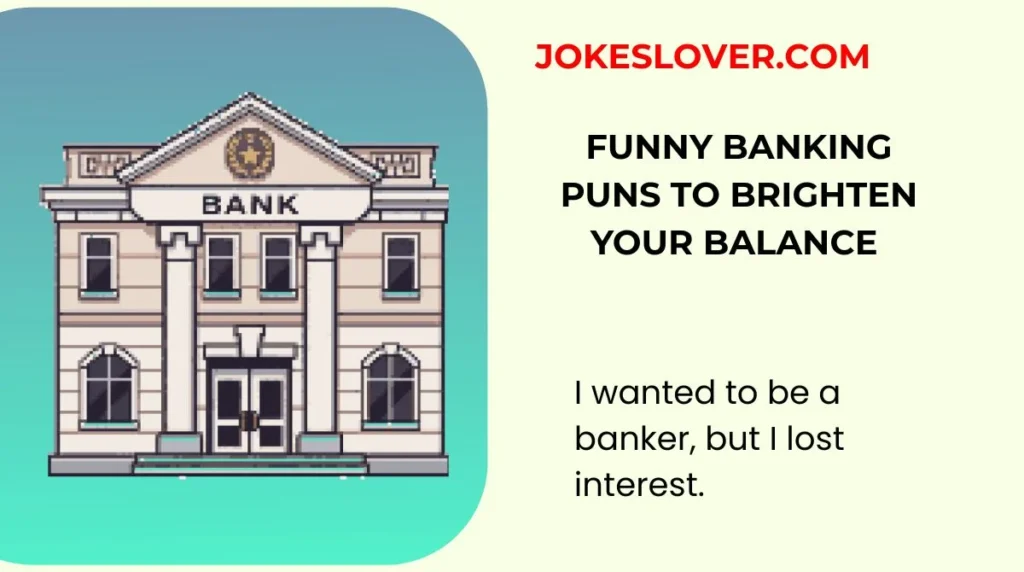 Funny Banking Puns to Brighten Your Balance