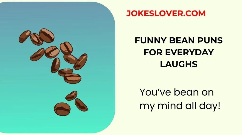 Funny Bean Puns for Everyday Laughs