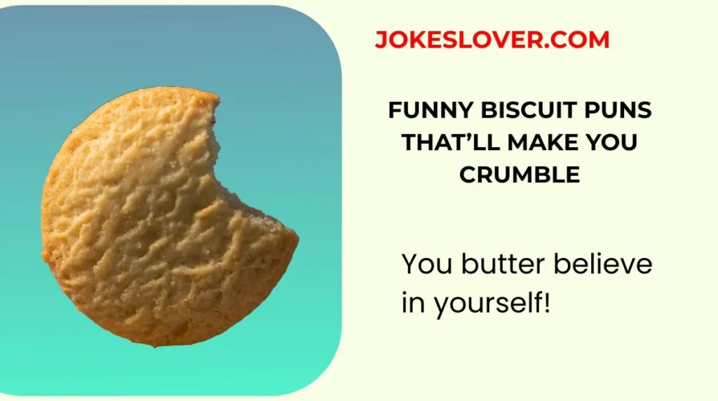 Funny Biscuit Puns That’ll Make You Crumble