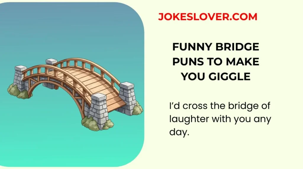 Funny Bridge Puns to Make You Giggle