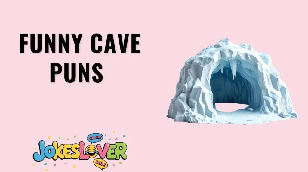 Funny Cave Puns