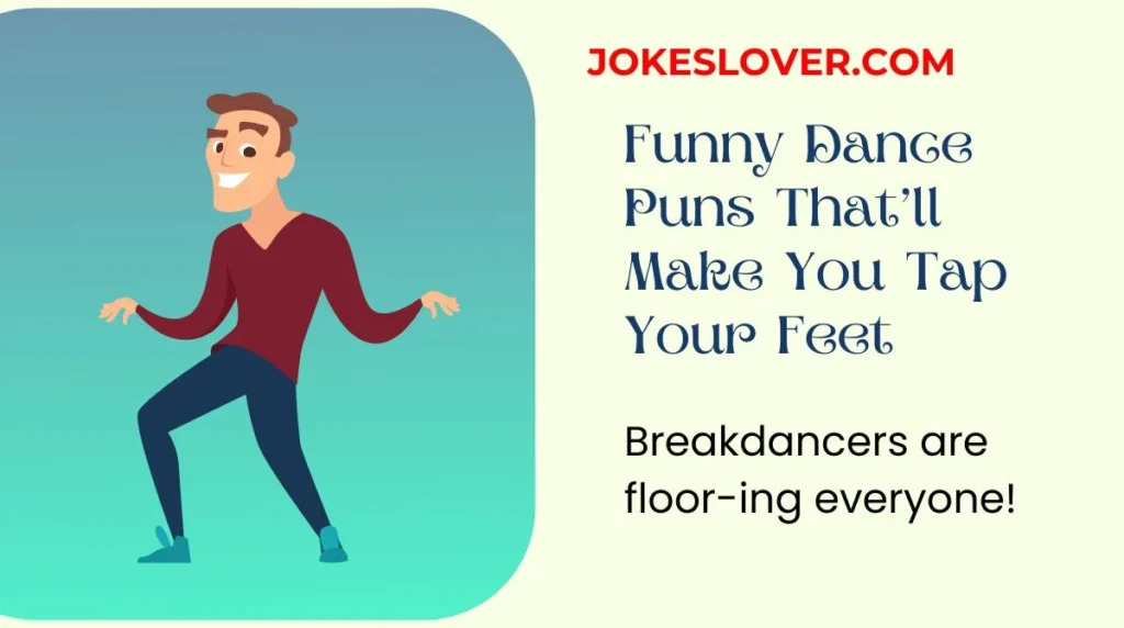 Funny Dance Puns Thatāll Make You Tap Your Feet