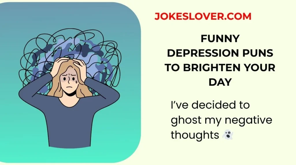 Funny Depression Puns to Brighten Your Day