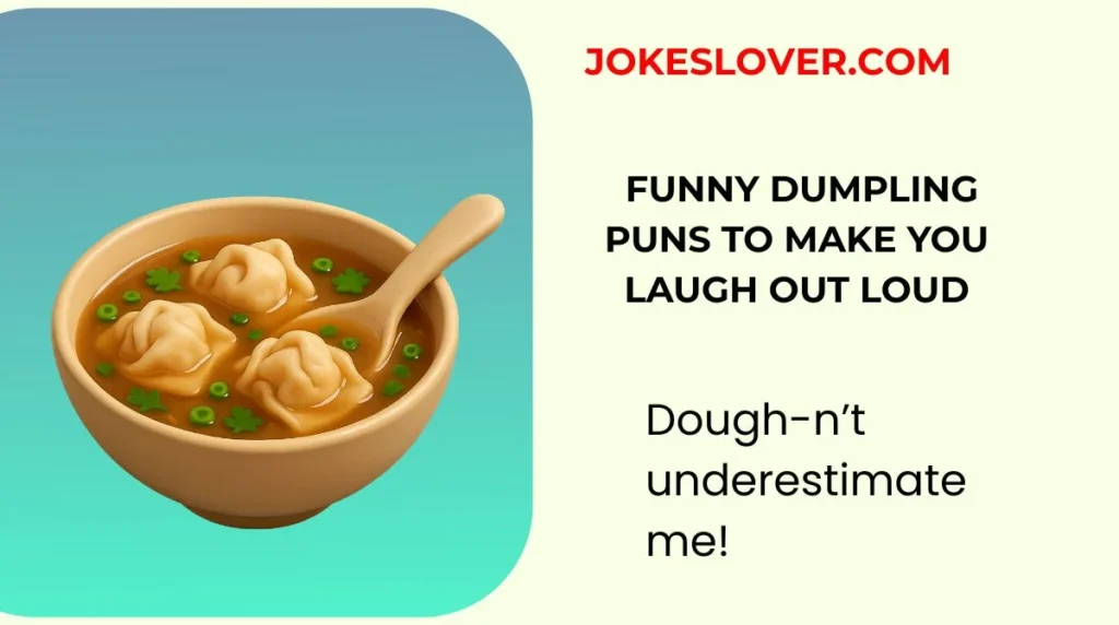 Funny Dumpling Puns To Make You Laugh Out Loud