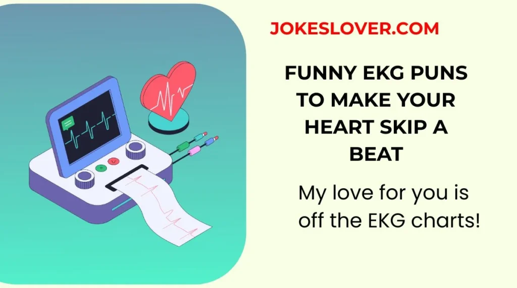 Funny EKG Puns to Make Your Heart Skip a Beat