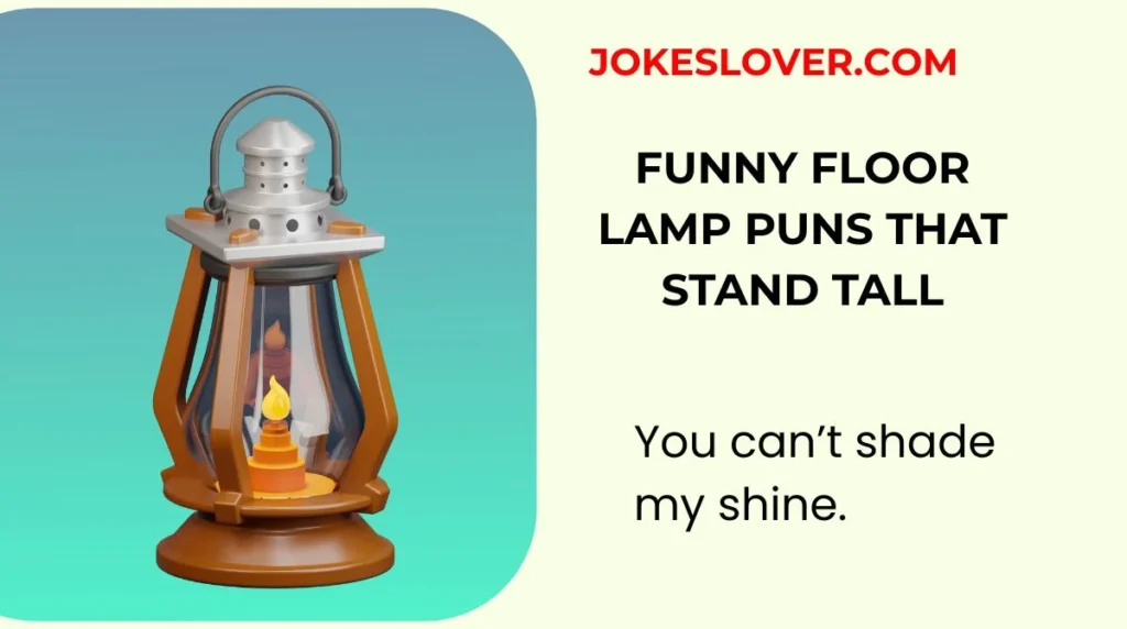 Funny Floor Lamp Puns That Stand Tall