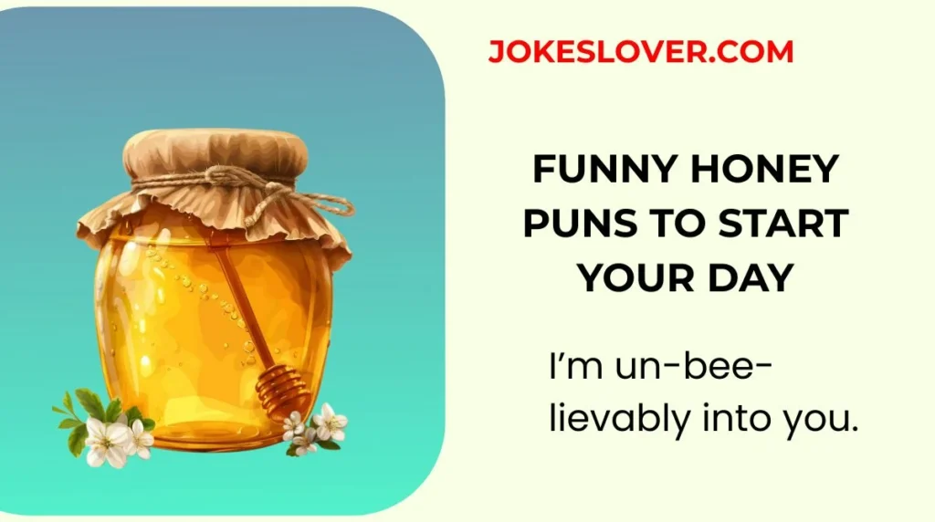 Funny Honey Puns to Start Your Day