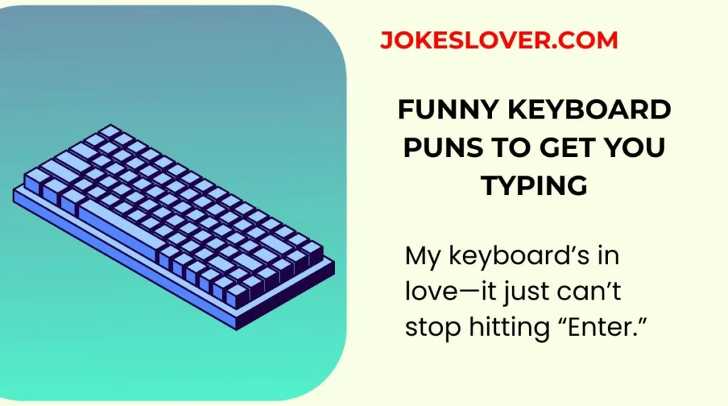 Funny Keyboard Puns to Get You Typing