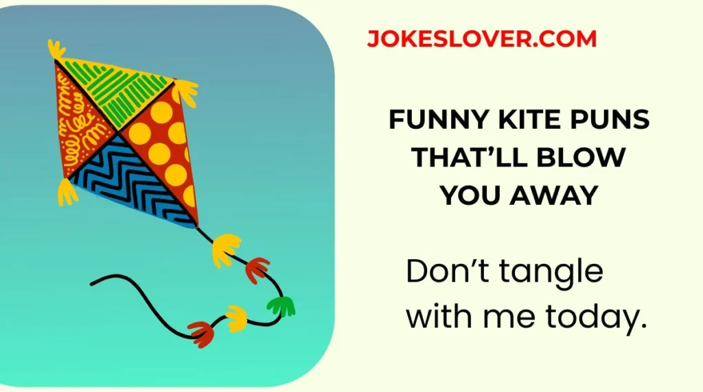 Funny Kite Puns Thatāll Blow You Away