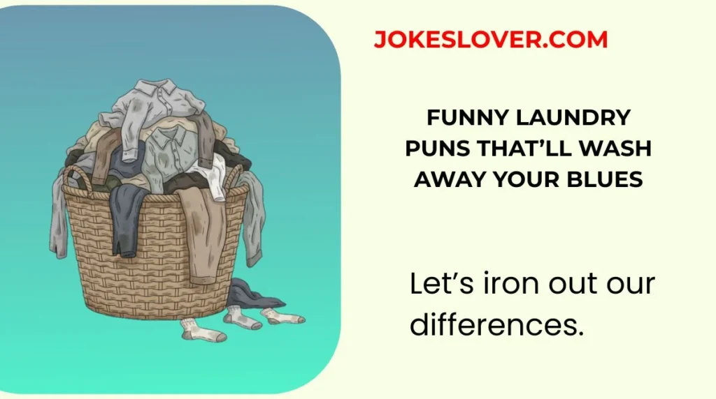 Funny Laundry Puns Thatāll Wash Away Your Blues