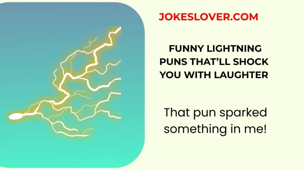 Funny Lightning Puns That’ll Shock You With Laughter