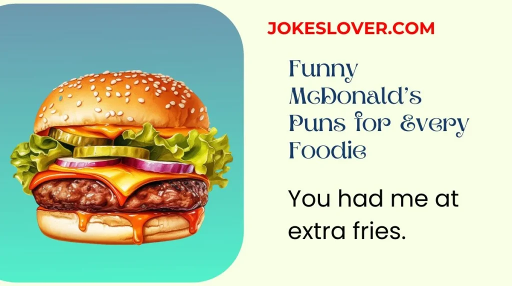 Funny McDonald’s Puns for Every Foodie