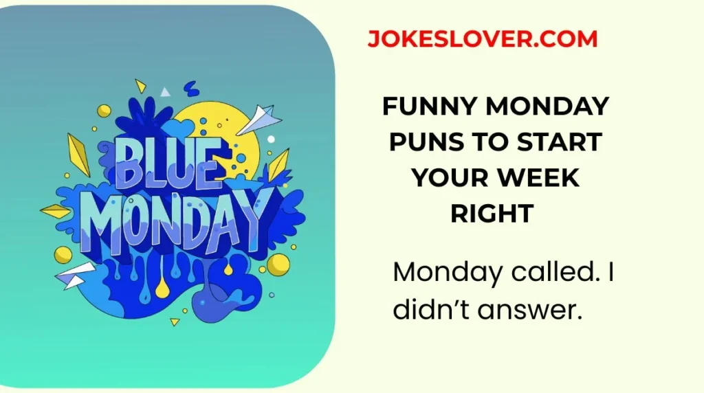Funny Monday Puns to Start Your Week Right