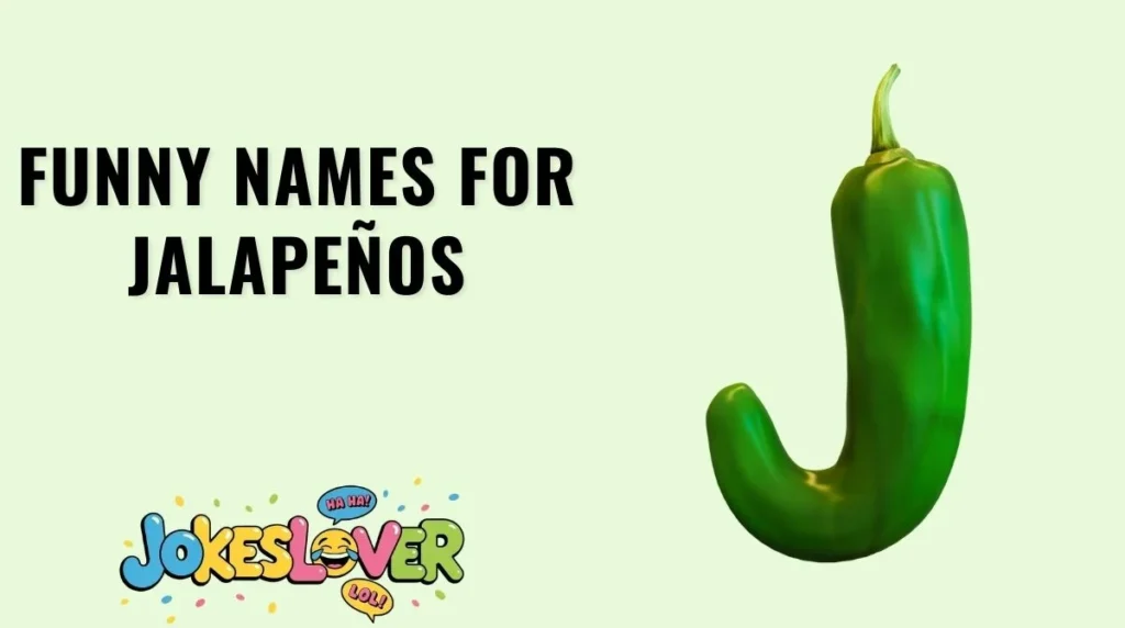 Funny Names for Jalapeños