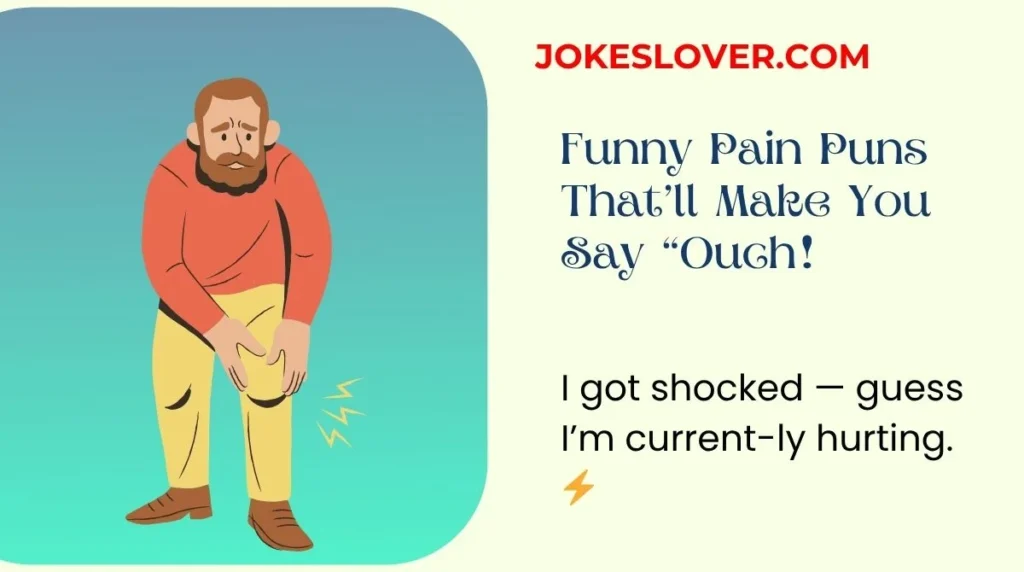 Funny Pain Puns That’ll Make You Say “Ouch!