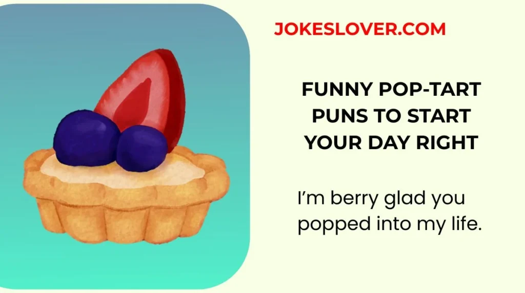 Funny Pop-Tart Puns to Start Your Day Right