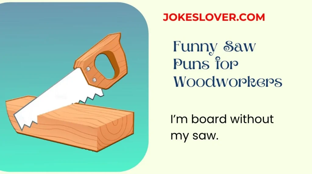 Funny Saw Puns for Woodworkers