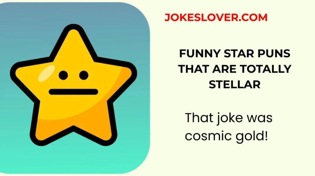 Funny Star Puns That Are Totally Stellar