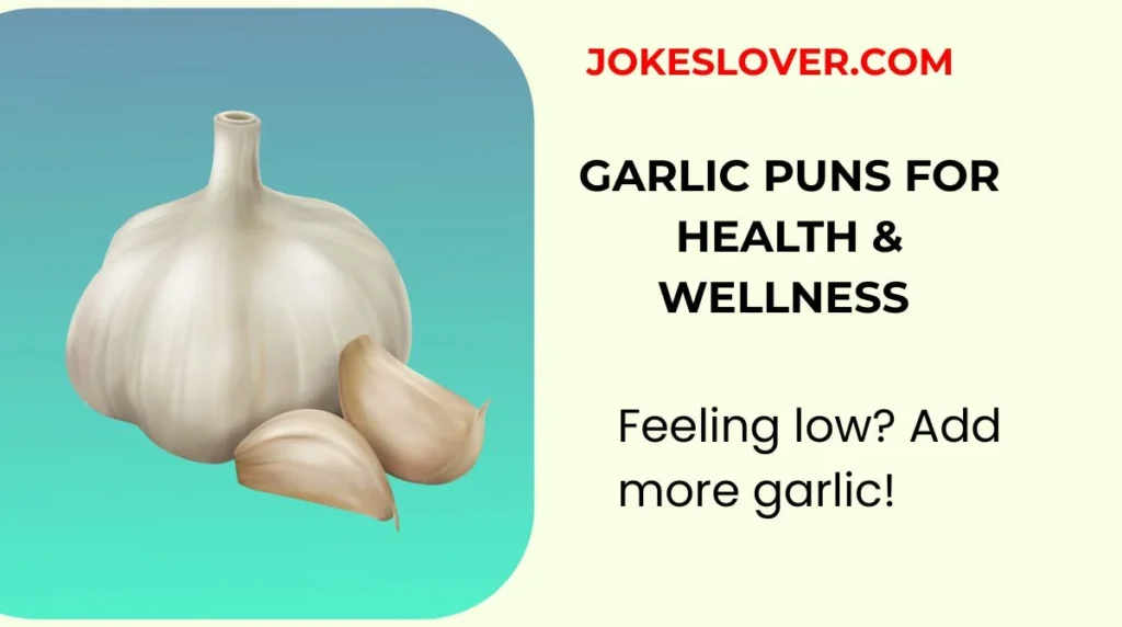 Garlic Puns for Health & Wellness