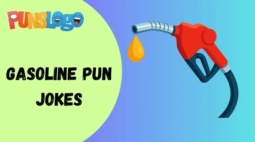 Gasoline Pun Jokes