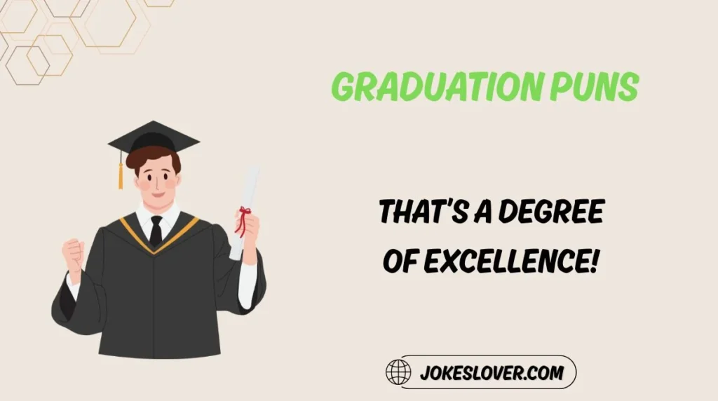 Graduation Puns