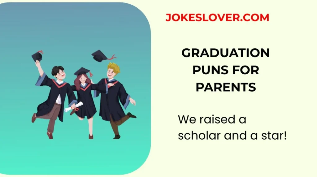 Graduation Puns for Parents