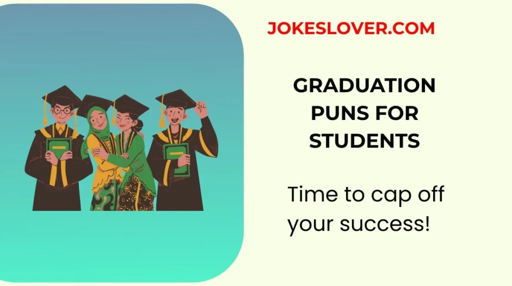 Graduation Puns for Students