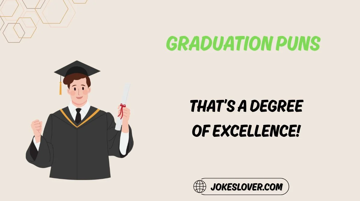 Graduation Puns