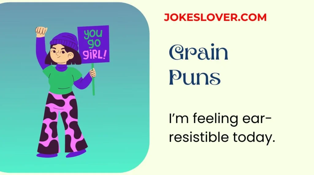 Grain Puns