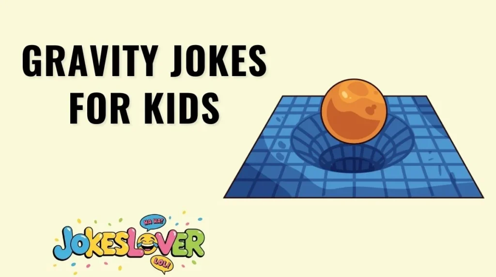 Gravity Jokes for Kids