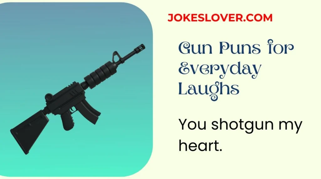 Gun Puns for Everyday Laughs