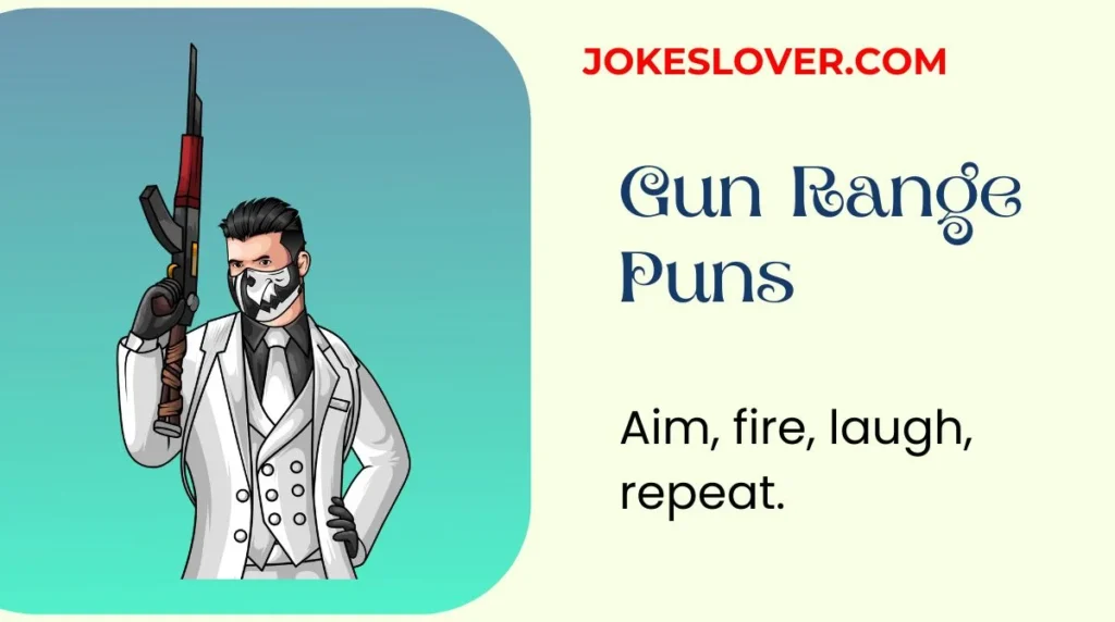 Gun Range Puns