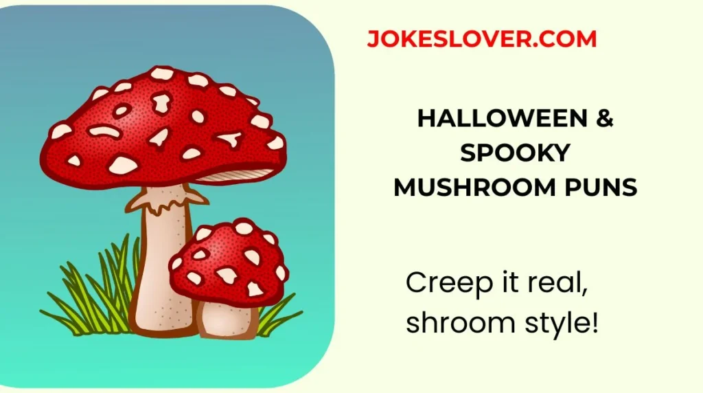 Halloween & Spooky Mushroom Puns