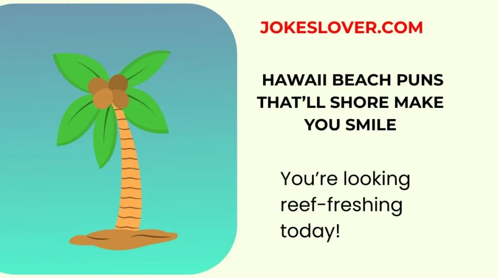 Hawaii Beach Puns That’ll Shore Make You Smile