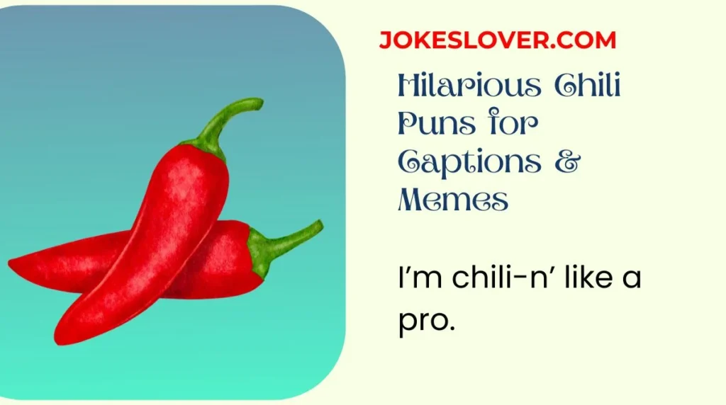 Hilarious Chili Puns for Captions & Memes