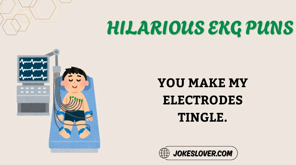 Hilarious EKG Puns