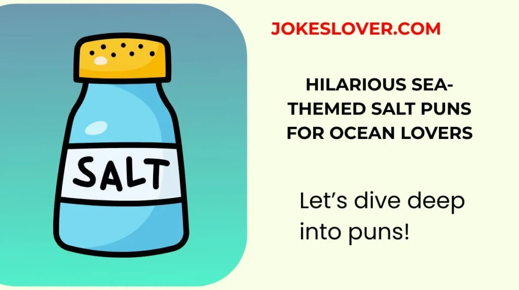 Hilarious Sea-Themed Salt Puns For Ocean Lovers