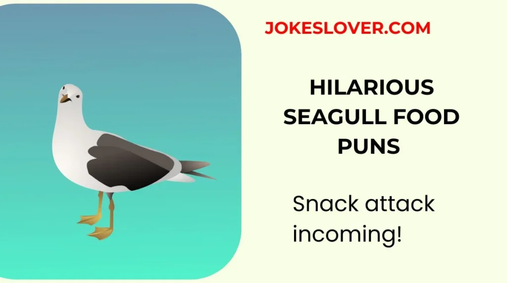 Hilarious Seagull Food Puns