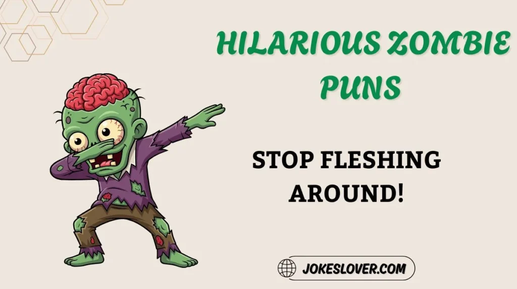 Hilarious Zombie Puns