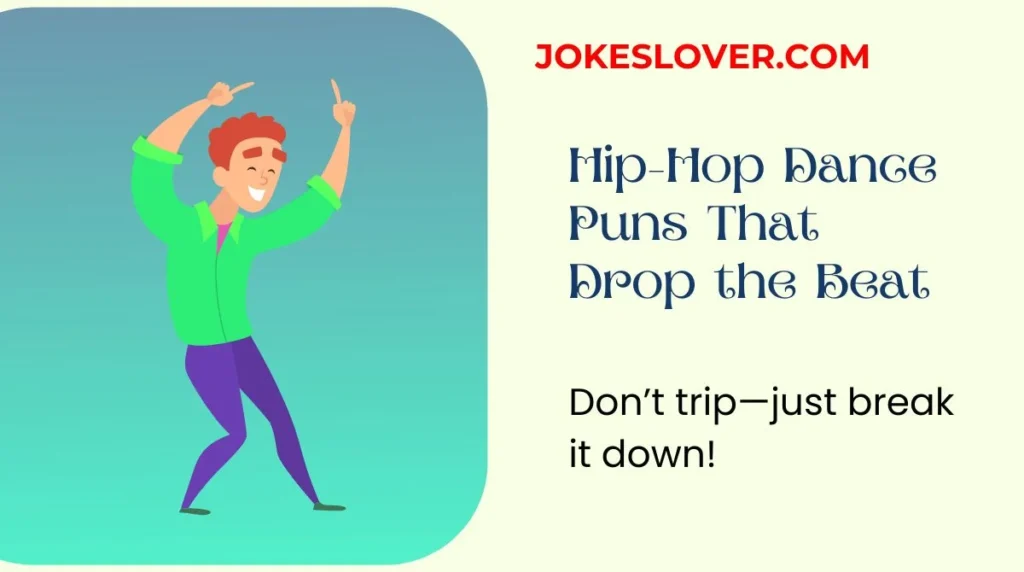 Hip-Hop Dance Puns That Drop the Beat