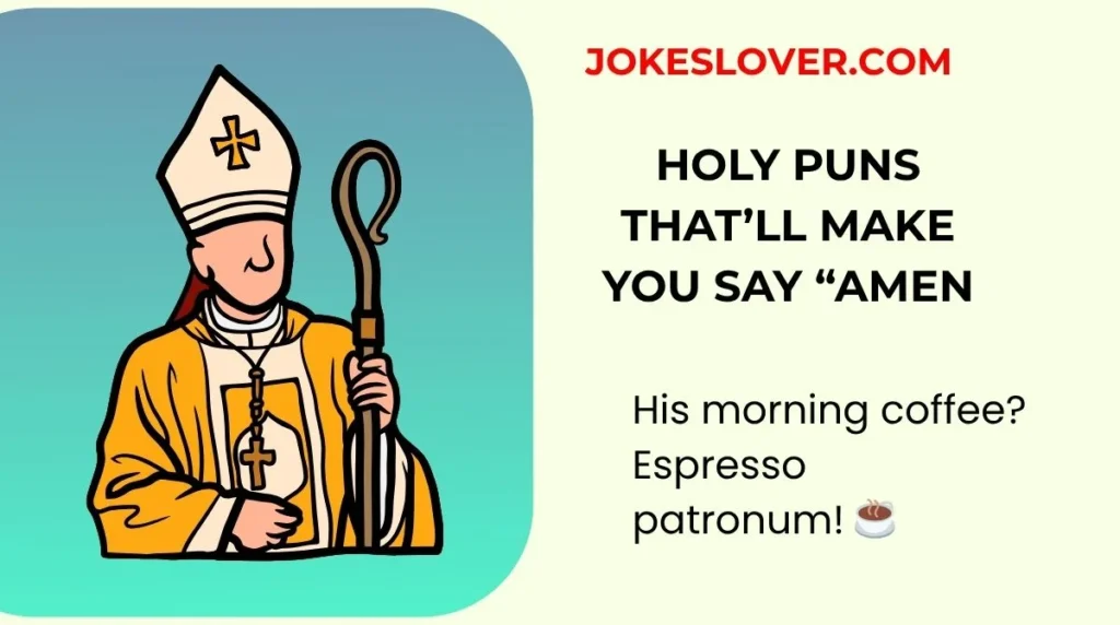 Holy Puns That’ll Make You Say “Amen!