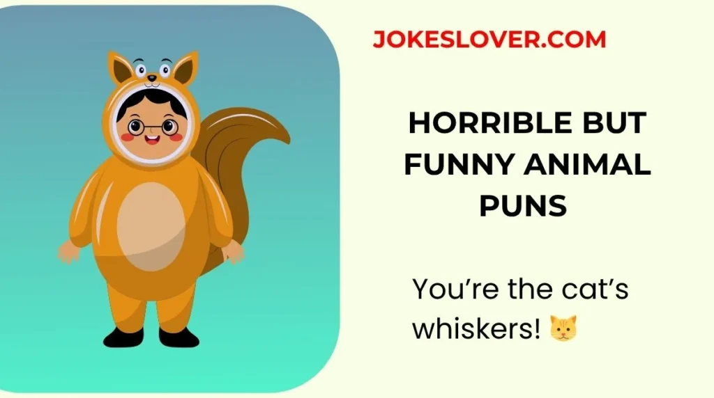 Horrible But Funny Animal Puns