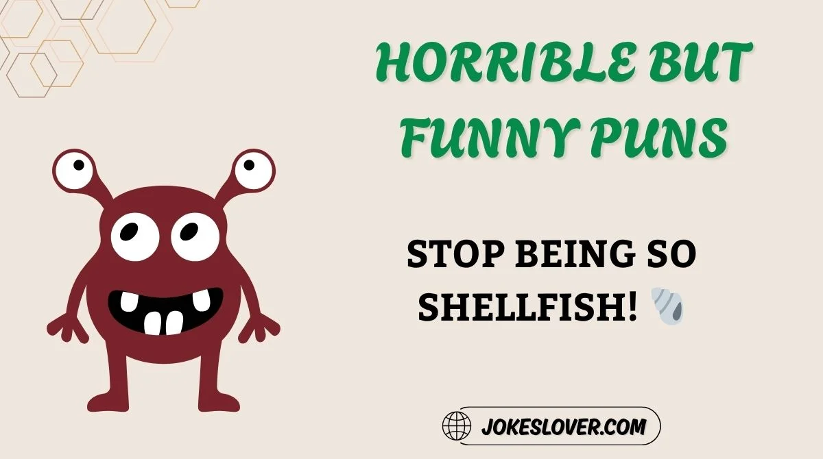 Horrible But Funny Puns