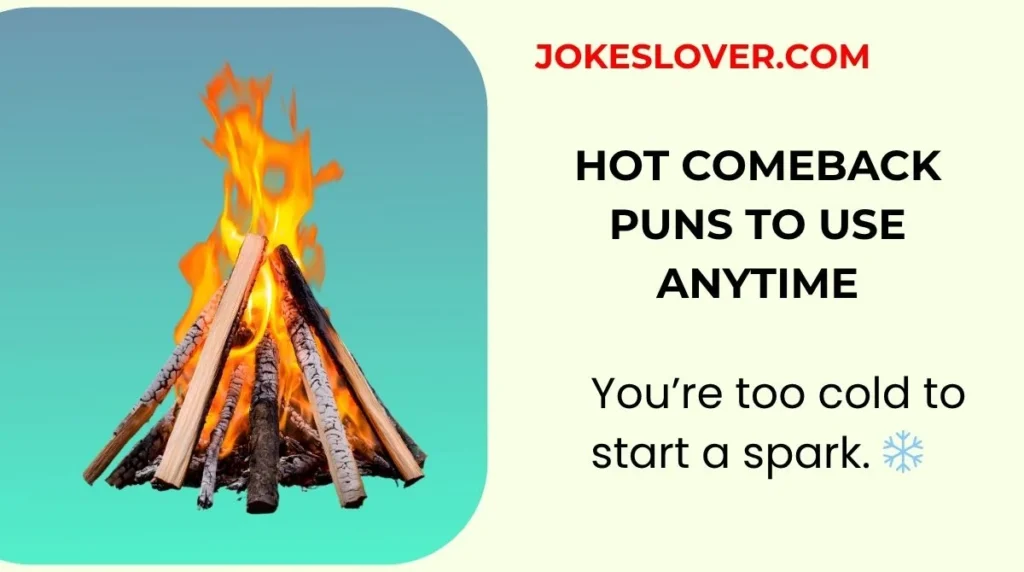 Hot Comeback Puns to Use Anytime