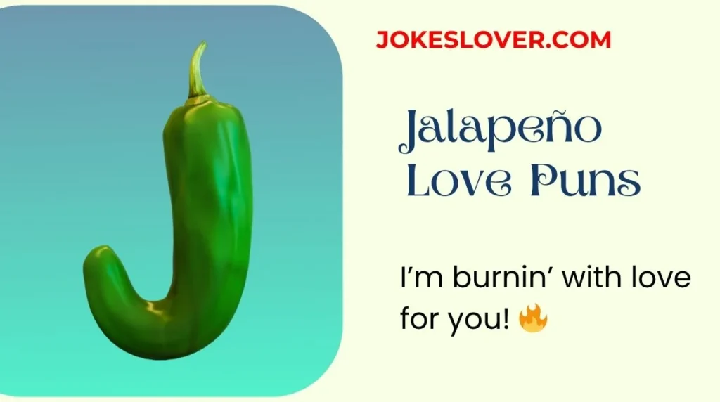 Jalapeño Love Puns